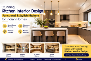 Stunning Kitchen Interior Design: Functional & Stylish Kitchens for Indian Homes